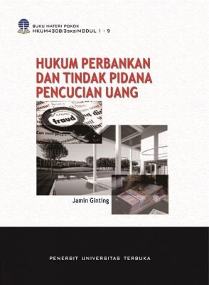 hukum perbankan dan tindak pidana pencucian uang